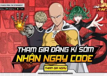 One Punch Man: The Strongest mở đăng ký tải sớm, tặng game thủ quà "siêu khủng"