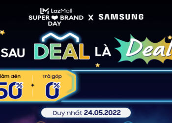Ngày Hội Siêu Thương Hiệu Samsung x LazMall diễn ra từ 24/5 với nhiều ưu đãi khủng