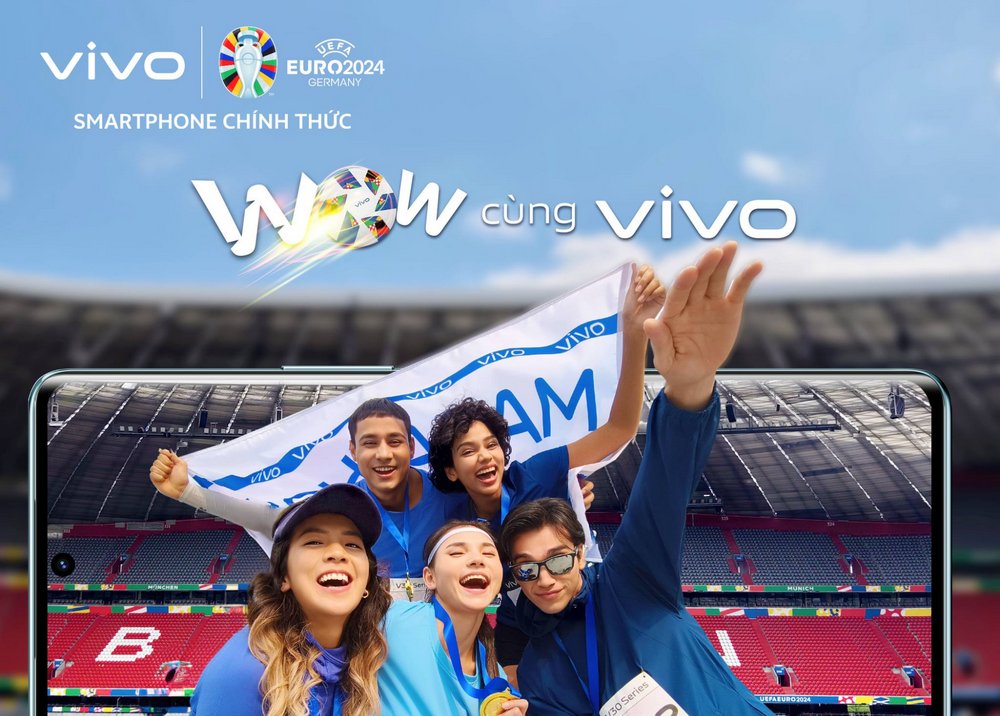 vivo đồng hành cùng mọi khoảnh khắc WOW trong Euro 2024