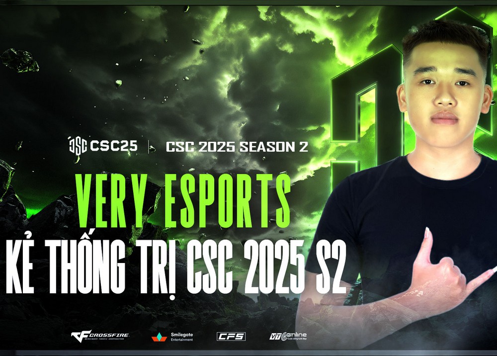 CSC 2025 S2: Very Esports trỗi dậy mạnh mẽ