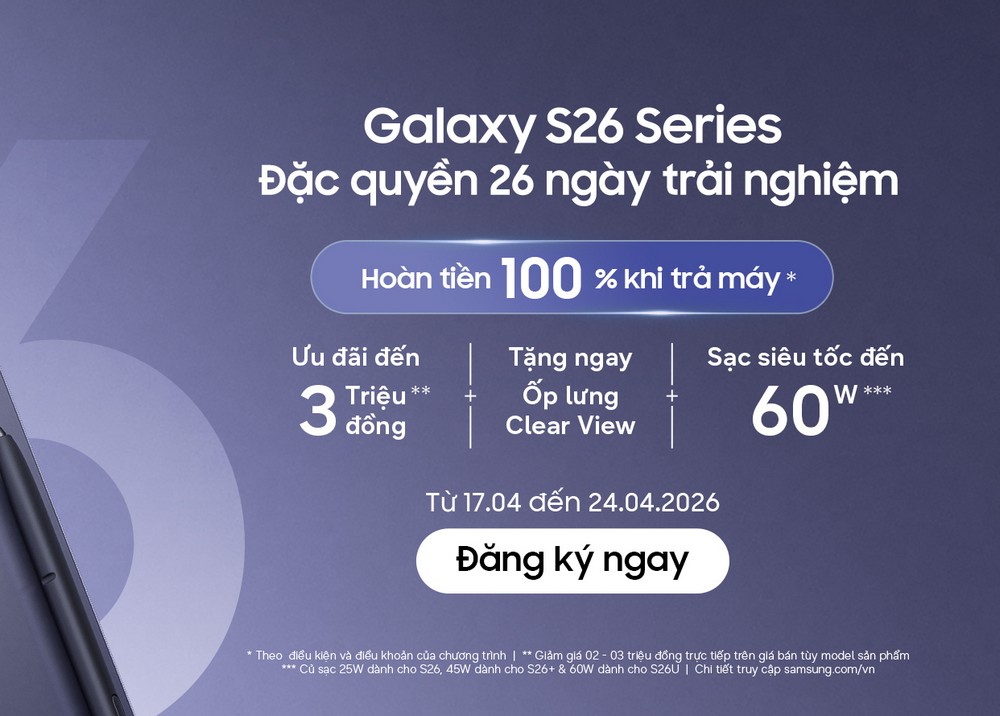Samsung cho dùng thử Galaxy S26 miễn phí 26 ngày